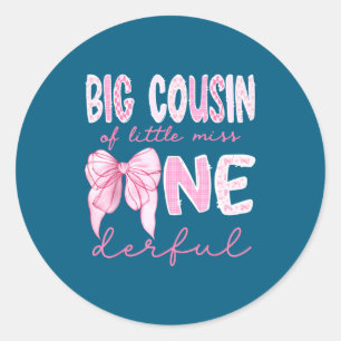 Big Cousin Of Little Miss Onederful First Birthday Classic Round Sticker