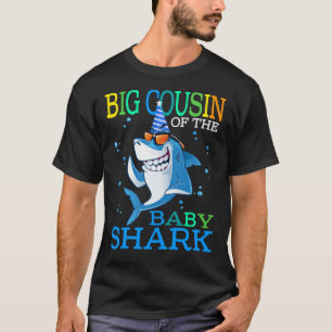 BIG COUSIN Of The Baby Shark Birthday Brother Shar T-Shirt