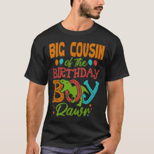 BIG COUSIN Of The Birthday Boy Rawr Dinosaur T-Shirt