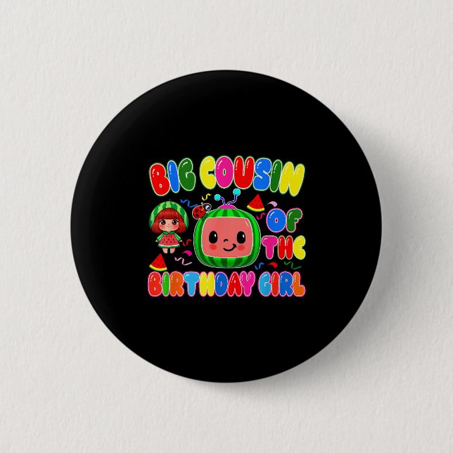 Big Cousin Of The Birthday Girl Melon Family Match 6 Cm Round Badge (Front)
