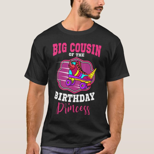 Big Cousin Of The Birthday Princess Roller Skates  T-Shirt (Front)