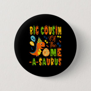 Big cousin of the one-a-saurus 1st birthday 6 cm round badge
