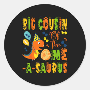 Big cousin of the one-a-saurus 1st birthday classic round sticker