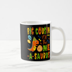 Big cousin of the one-a-saurus 1st birthday coffee mug