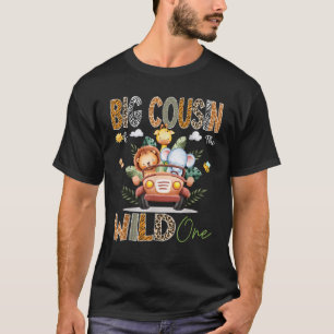 Big Cousin Of The Wild One 1St Birthday Safari Jun T-Shirt