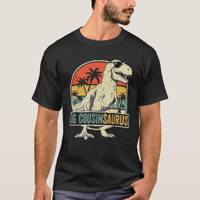 Big Cousinsaurus T Rex Dinosaur Big Cousin Saurus  T-Shirt (Front)