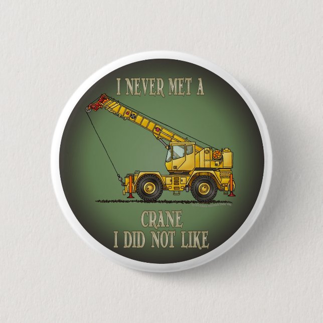 Big Crane Operator Quote Button Pin (Front)