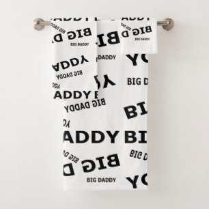 Big Daddy! Black text Bath Towel Set