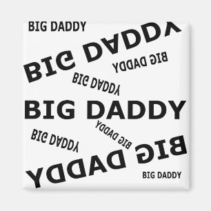 Big Daddy! Black text Magnet