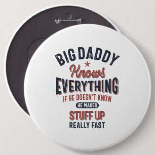 Big Daddy Knows Everything   Father Grandpa 6 Cm Round Badge
