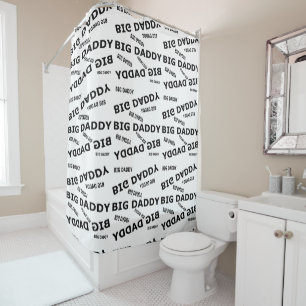 Big Daddy!  Shower Curtain