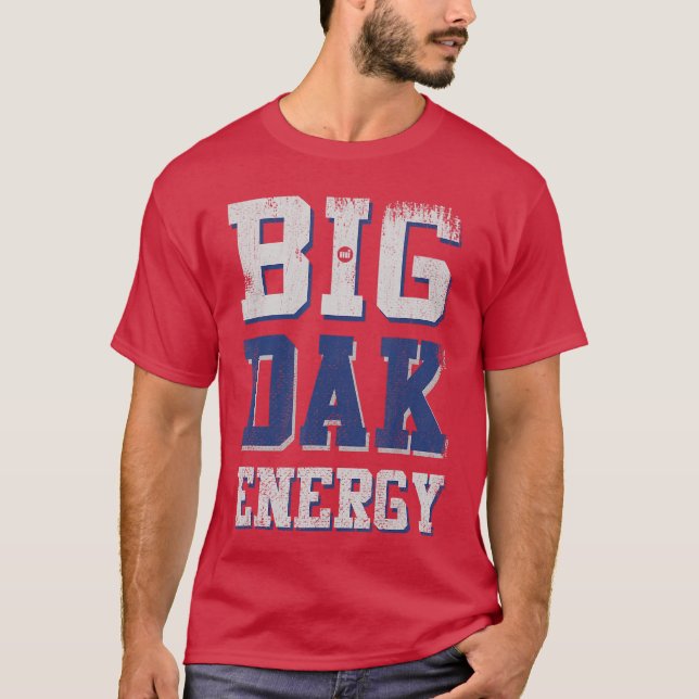 Big Dak Energy friend T-Shirt (Front)