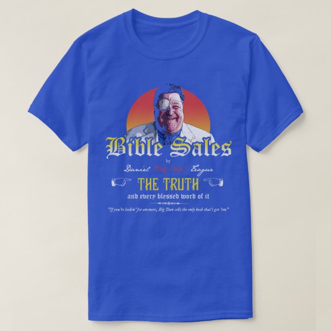 Big Dan Teague Bible Sales from O Brother Where Ar T-Shirt (Design Front)