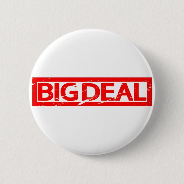 Big Deal Stamp 6 Cm Round Badge (Front)