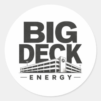 Big Deck Energy Classic Round Sticker