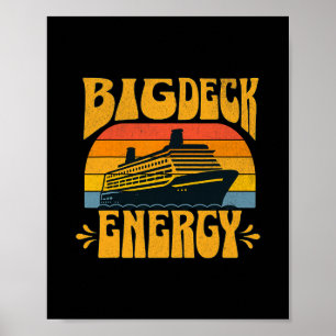 Big Deck Energy Funny Cruise Ship Travel Vacation  Poster
