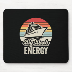 Big Deck Energy Nautical Cruise Humor 1 Mouse Mat