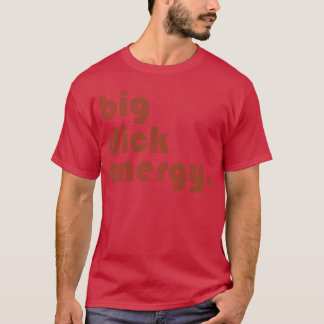 big dick energy funny mens retro 70s vintage T-Shirt