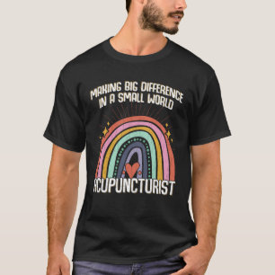 Big Difference In Small World Acupuncture Graphic T-Shirt