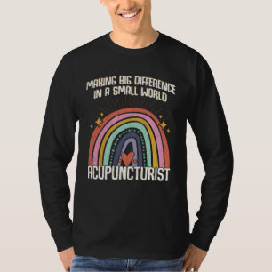 Big Difference In Small World Acupuncture Graphic T-Shirt