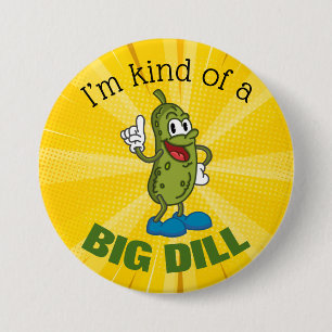 Big Dill Pickle Pun  Button