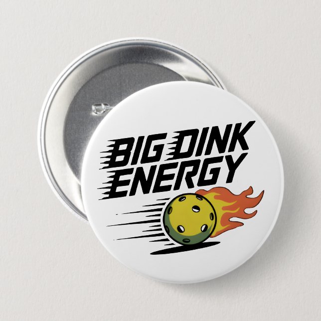 Big Dink Energy 7.5 Cm Round Badge (Front & Back)