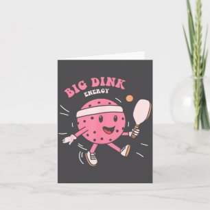 Big Dink Energy Ckleball Funny Ckle Ball Lover Quo Card