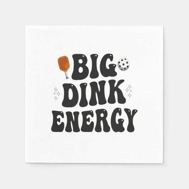 Big Dink Energy Funny Pickleball Dinking Champion  Napkin (Front)