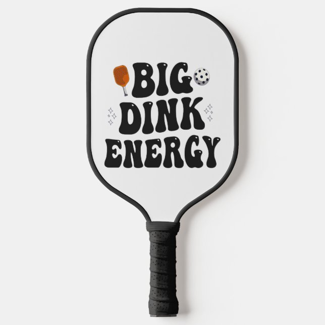 Big Dink Energy Funny Pickleball Dinking Champion  Pickleball Paddle (Front)