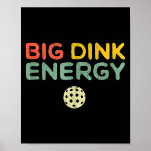 Big dink energy pickleball funny pickle ball lover poster