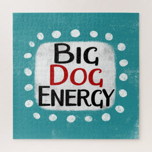 Big Dog Energy Jigsaw Puzzle