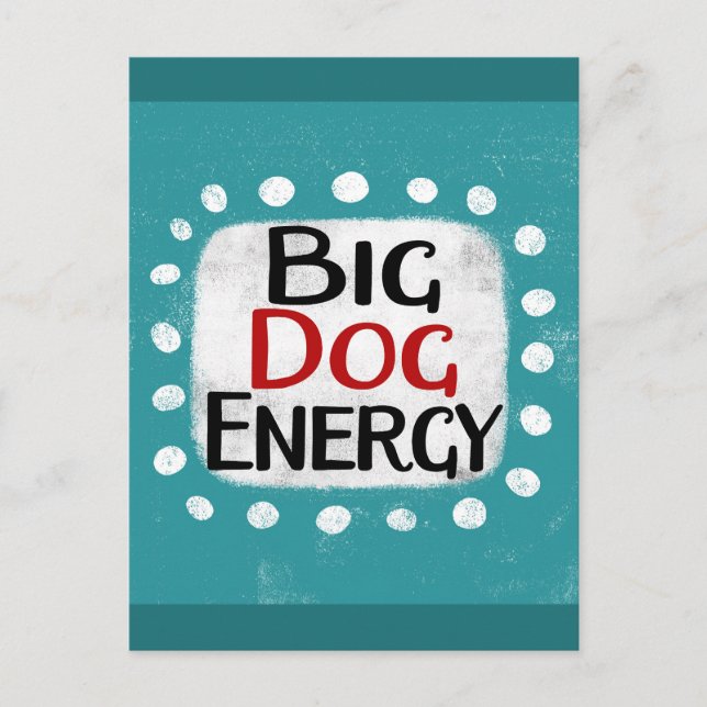 Big Dog Energy Postcard (Front)