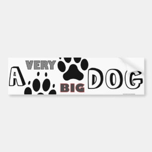 Big dog funny bumper sticker