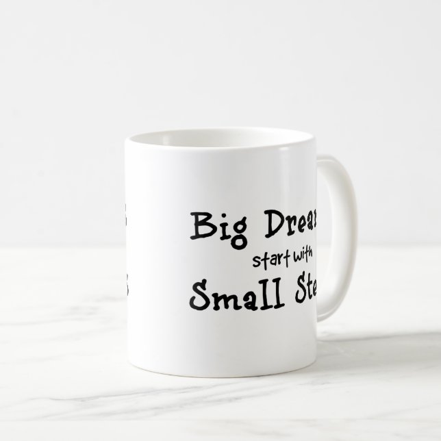 Big Dreams start with Small Steps Coffee Mug (Front Right)
