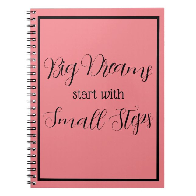 "Big Dreams start with Small Steps" Phrase Notebook (Front)