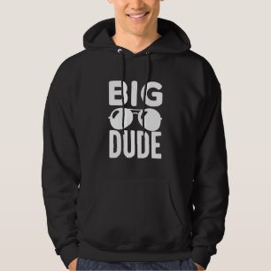 Big Dude Hoodie