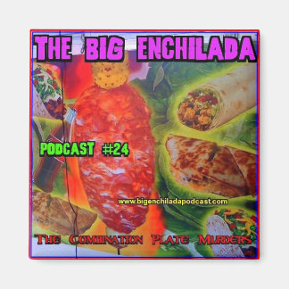 Big Enchilada Refrigerator Magnet