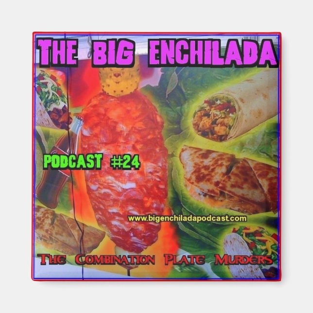 Big Enchilada Refrigerator Magnet (Front)