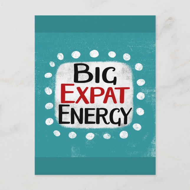 Big Expat Energy Postcard (Front)