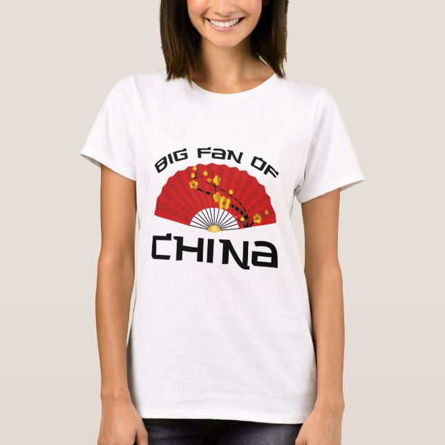 Big Fan Of China T-Shirt (Front)
