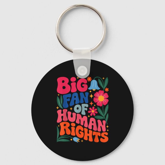 Big Fan Of Human Rights Boho Floral  Key Ring (Front)