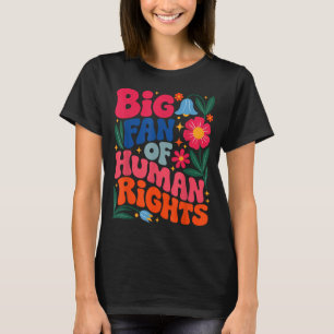 Big Fan Of Human Rights Boho Floral  T-Shirt