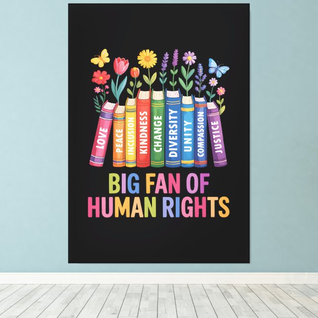 Big Fan Of Human Rights  Canvas Print (Insitu(Wood Floor))