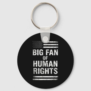 Big Fan Of Human Rights Distressed American Flag A Key Ring