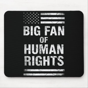 Big Fan Of Human Rights Distressed American Flag A Mouse Mat