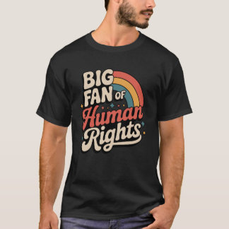 Big Fan of Human Rights Long Sleeve T-Shirt
