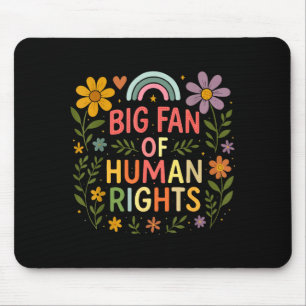 Big Fan Of Human Rights Protest T-shirt.png  Mouse Mat