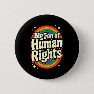 Big fan of human rights - retro rainbow Big fan of 6 Cm Round Badge