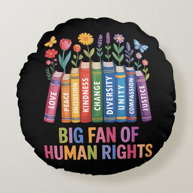 Big Fan Of Human Rights Round Cushion (Front)