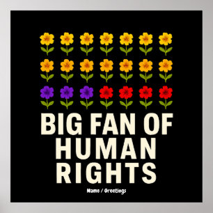 Big Fan of Human Rights Stand for Equality Justice Poster